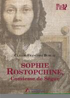 Couverture du livre « Sophie Rostopchine, comtesse de Ségur » de Claude-Francoise Bureau aux éditions Amalthee