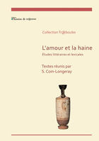 Couverture du livre « L'amour et la haine : études littéraires et lexicales » de Sandrine Coin-Longeray aux éditions Chemins De Tr@verse