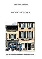 Couverture du livre « Micmac provencal » de Audrey Roman et Andre Valrais aux éditions Books On Demand