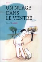 Couverture du livre « Un nuage dans le ventre » de Gilles Abier aux éditions Actes Sud Jeunesse