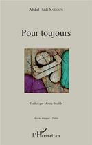 Couverture du livre « Pour toujours » de Sadoun Abdul Hadi aux éditions L'harmattan