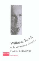 Couverture du livre « Wilhelm Reich Et La Revolution Sexuelle » de Frederic De Rivoyre aux éditions Punctum
