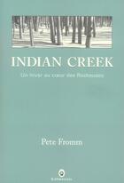 Couverture du livre « Indian creek » de Pete Fromm aux éditions Gallmeister