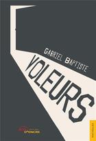 Couverture du livre « Voleurs » de Gabriel Baptiste aux éditions Jets D'encre