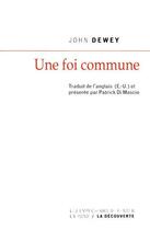 Couverture du livre « Une foi commune » de John Dewey aux éditions Empecheurs De Penser En Rond