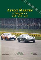 Couverture du livre « Aston Martin « project » 212-214-215 (édition 2017) » de Michel Bollee aux éditions Editions Du Palmier