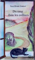Couverture du livre « Du sang dans les collines » de Jean-Marie Goreau aux éditions Croit Vif