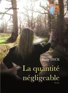 Couverture du livre « La quantité négligeable » de Dyck Dany aux éditions Melibee