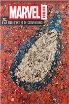 Couverture du livre « Marvel Comics ; 75 ans d'art et de couvertures » de  aux éditions Huginn & Muninn