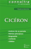 Couverture du livre « Connaître un philosophe ; Cicéron ; analyse complète de sa pensée » de Claude Le Manchec aux éditions Editions Du Cenacle