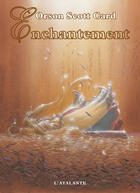Couverture du livre « Enchantement » de Orson Scott Card aux éditions L'atalante