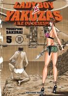 Couverture du livre « Ladyboy vs Yakuzas Tome 5 ; l'île du désespoir » de Toshifumi Sakurai aux éditions Akata