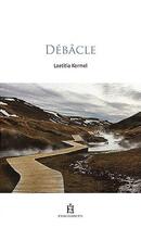 Couverture du livre « Débâcle » de Laetitia Kermel aux éditions Fragrances