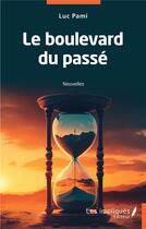 Couverture du livre « Le boulevard du passé » de Luc Pami aux éditions Les Impliques