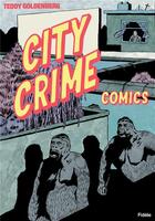 Couverture du livre « City crime comics » de Teddy Goldenberg aux éditions Fidele