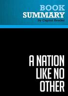 Couverture du livre « Summary: A Nation Like No Other : Review and Analysis of Newt Gingrich's Book » de Businessnews Publishing aux éditions Political Book Summaries