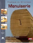 Couverture du livre « Menuiserie » de Christian Pessey aux éditions Massin