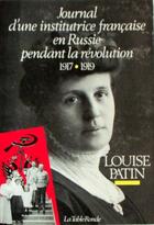 Couverture du livre « Journal d'une institutrice francaise en russie pendant la revolution - (1917-1919) » de Patin Louise aux éditions Table Ronde