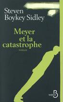 Couverture du livre « Meyer et la catastrophe » de Steven Boykey Sidley aux éditions Belfond