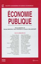 Couverture du livre « Economie Publique » de Nicolas Marceau et Pierre Pestieau et Francois Vaillancourt aux éditions Economica
