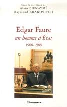 Couverture du livre « Edgar Faure ; un homme d'état, 1908-1988 » de Raymond Krakovitch et Alain Bienayme aux éditions Economica