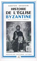 Couverture du livre « Histoire de l'église byzantine » de Gaston Zananiri aux éditions Nel