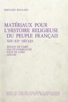 Couverture du livre « Matériaux pour l'histoire religieuse du peuple français, XIX-XX siècles t.1 » de Fernand Boulard aux éditions Presses De Sciences Po