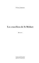 Couverture du livre « Les crucifiées de st médart » de Jimenez-F aux éditions Editions Le Manuscrit