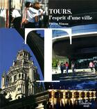 Couverture du livre « Tours, l'esprit d'une ville » de Pierre Simon aux éditions Cherche Midi