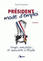 Couverture du livre « Président mode d'emploi » de Paul De Vaublanc aux éditions Breal