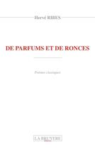 Couverture du livre « De parfums et de ronces » de Herve Ribes aux éditions La Bruyere