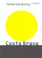 Couverture du livre « Costa Brava » de Catherine Allezy aux éditions Panama