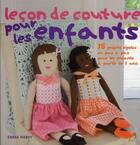 Couverture du livre « Leçon de couture pour les enfants ; 35 projets rigolos en pas à pas pour les enfants à partir de 3 ans » de Emma Hardy aux éditions De Saxe