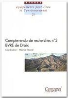 Couverture du livre « Compte rendu de recherches n 3 bvre de draix equipements pour l'eau et l'environnement n 21 » de Meunier aux éditions Irstea