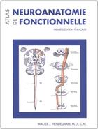 Couverture du livre « Atlas de neuroanatomie fonctionnelle » de Hendelman Walter-J. aux éditions Pu D'ottawa