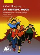 Couverture du livre « Les affreux jojos » de Antoine Guilloppe et Hongying Yang aux éditions Picquier