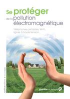 Couverture du livre « Lutter contre les rayonnements électromagnétiques » de Marcel Guedj aux éditions Rustica