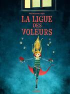 Couverture du livre « La ligue des voleurs » de Maia Mazaurette et Dagda aux éditions Jungle