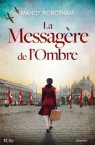 Couverture du livre « La messagère de l'ombre » de Mandy Robotham aux éditions City