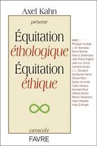 Couverture du livre « Équitation éthologique, équitation éthique » de Axel Kahn et Collectif aux éditions Favre