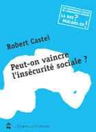 Couverture du livre « Peut-on vaincre l'insecurite sociale ? » de Robert Castel aux éditions Le Temps Des Cerises