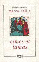 Couverture du livre « Cimes et lamas » de Marco Pallis aux éditions Kailash