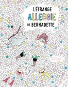 Couverture du livre « L'étrange allergie de Bernadette » de Marie Leghima et Emilie Chazerand aux éditions Elan Vert