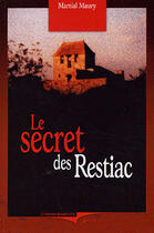 Couverture du livre « Le secret des restiac » de Martial Maury aux éditions Cheminements