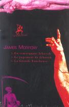 Couverture du livre « La trilogie de Jéhovah ; en remorquant Jéhovah, le jugement de Jéhovah, la grande faucheuse » de James Morrow aux éditions Au Diable Vauvert