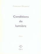 Couverture du livre « Conditions de lumière ; élégies » de Emmanuel Hocquard aux éditions P.o.l