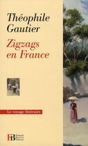 Couverture du livre « Zigzags en France » de Theophile Gautier aux éditions Les Peregrines