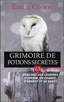 Couverture du livre « Grimoire de potions secrètes » de Emilie Courts aux éditions Bussiere