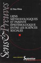 Couverture du livre « Liens methodologiques et parente epistemologique entre les sciences sociales » de Khoa Le Huu aux éditions Pu Du Septentrion