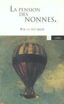 Couverture du livre « Pension Des Nonnes (La) » de Pierre Veilletet aux éditions Arlea